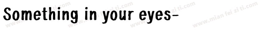 Something in your eyes字体转换